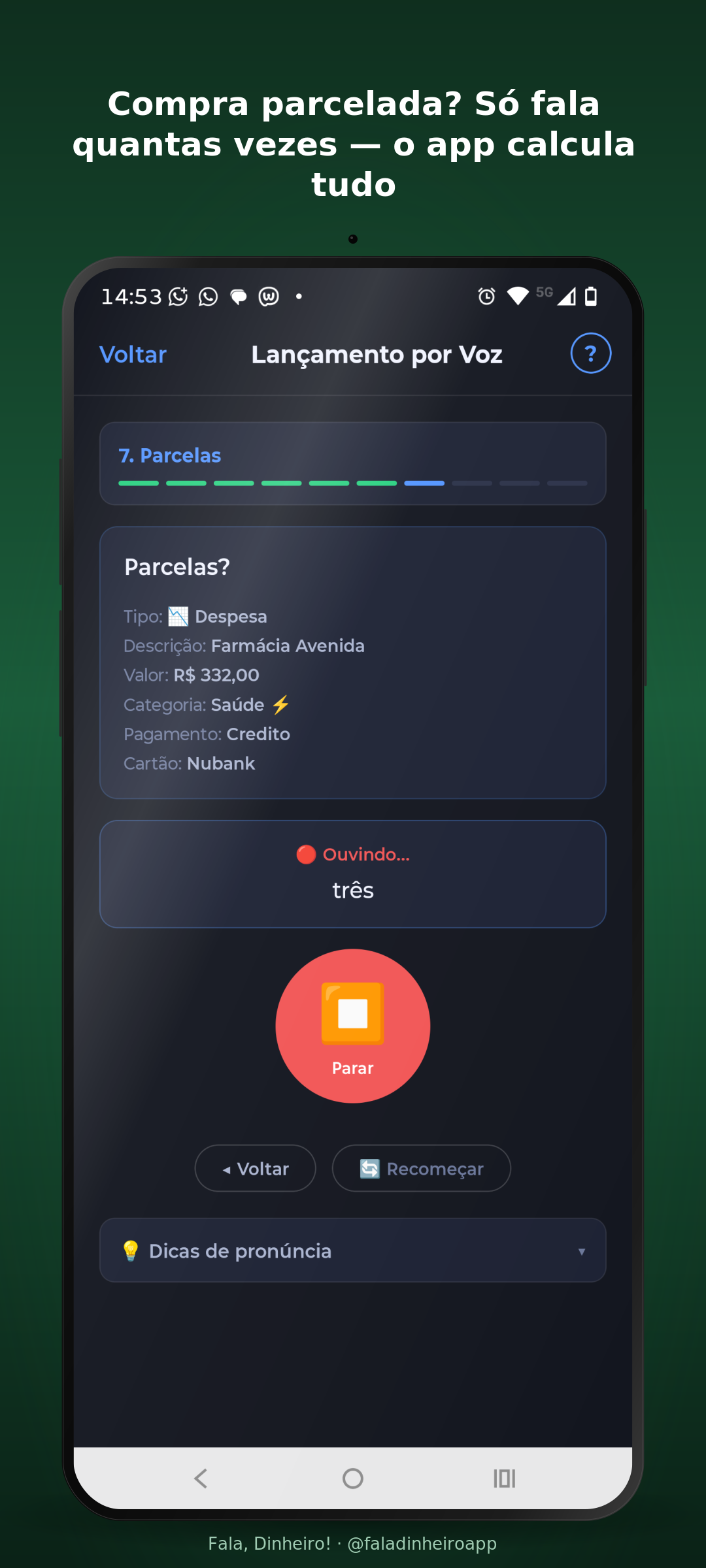Lançamento por voz de uma compra parcelada no cartão